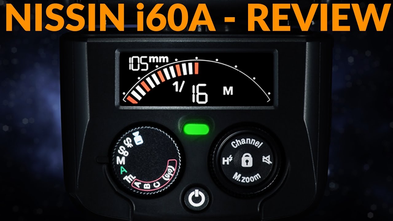 Nissin i60A Speedlight Flash Review
