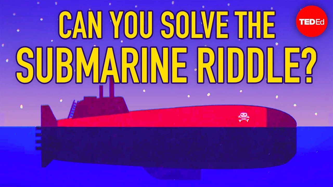 Can you solve the rogue submarine riddle? - Alex Rosenthal
