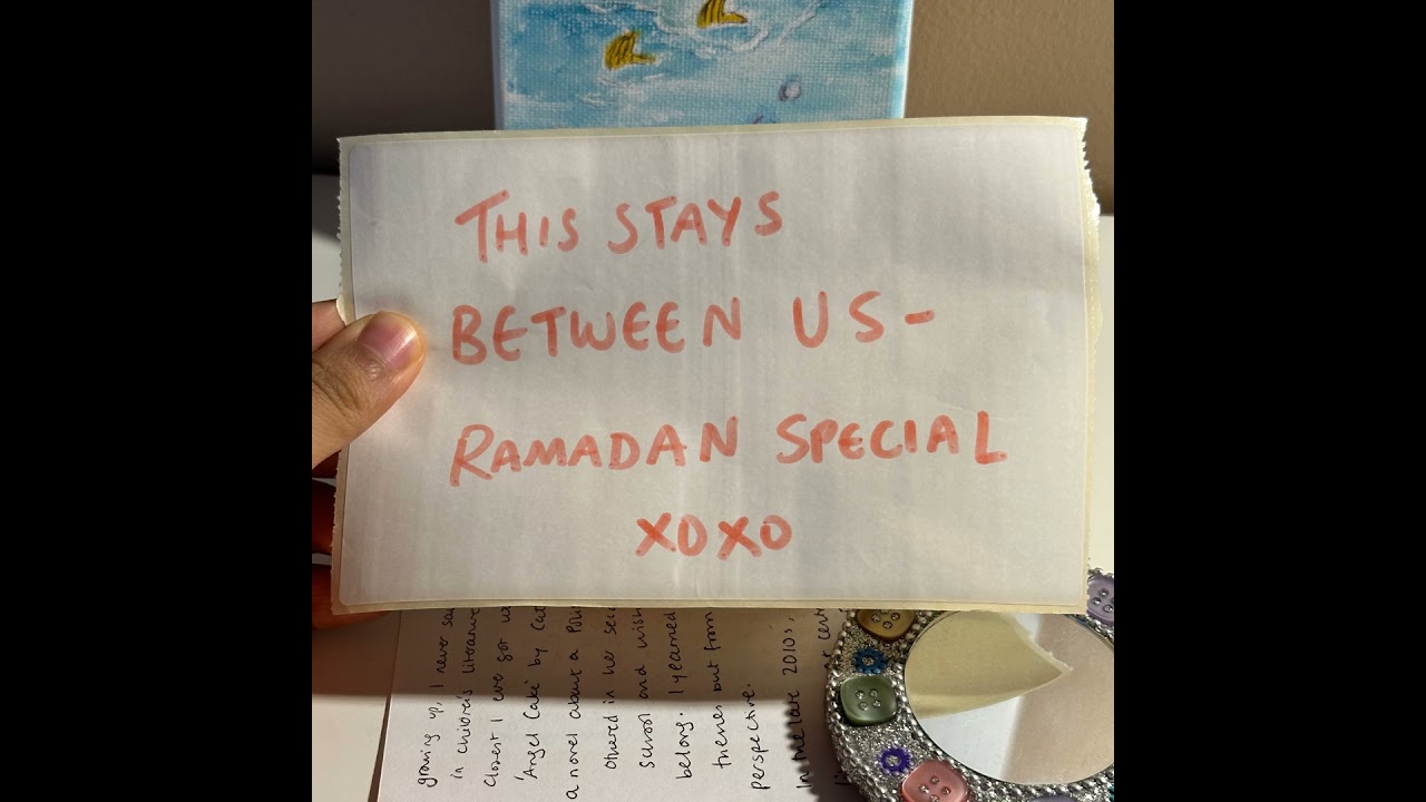 This Stays Between Us: Ramadan Special