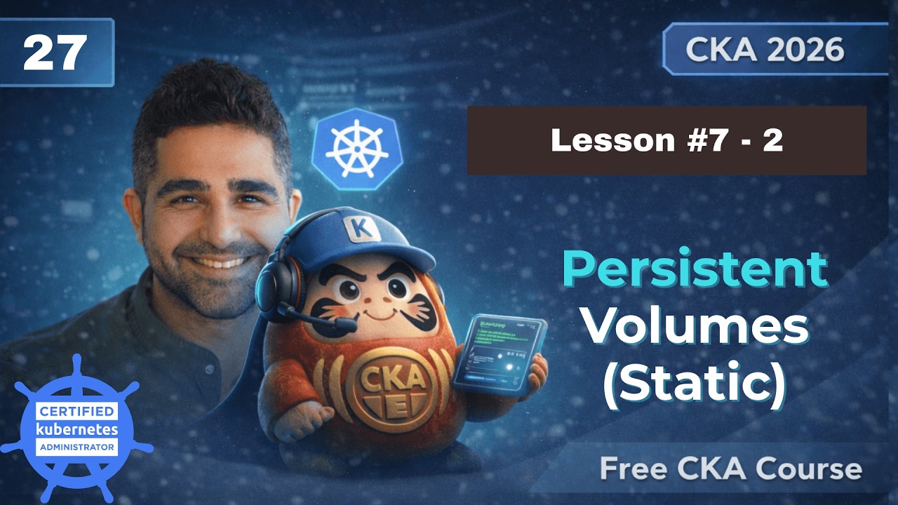 Persistent Volumes – Static Provisioning Workflow | No.27 | Lesson 7-2 |  Free CKA Full Course 2026