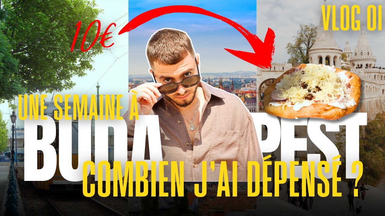 Une semaine à Budapest : combien j’ai dépensé en 7 jours de voyage ?