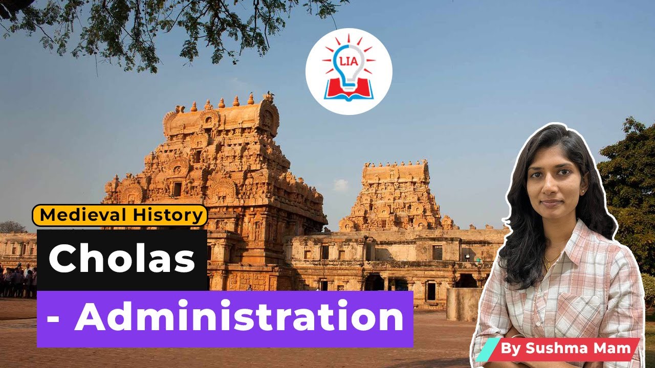 Cholas Dynasty Administration  -  Explained | UPSC Indian Medieval History | Legacy IAS Academy