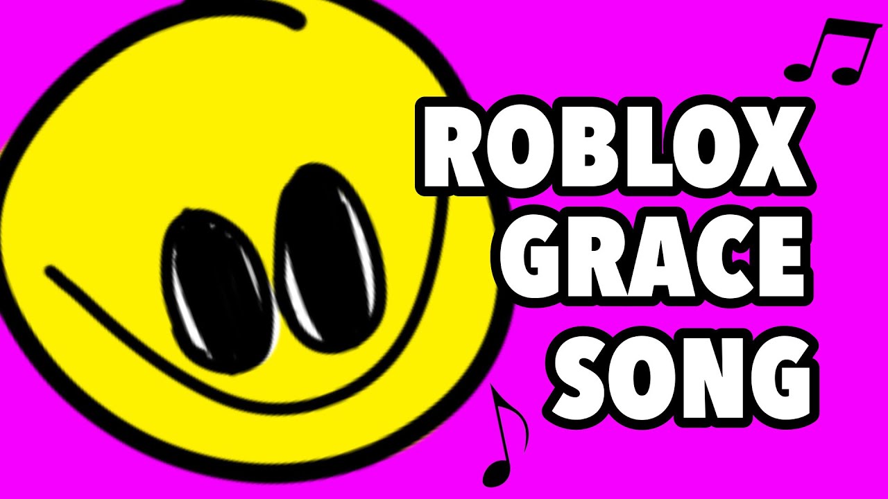 Roblox grace song (ulpu parody joke)