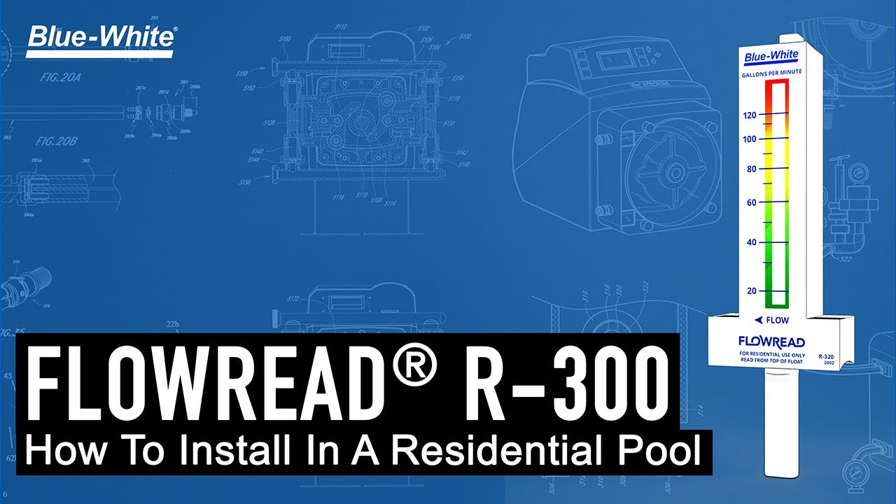 How To Install The R-300 FLOWREAD® Flow Meter In A Residential Pool System