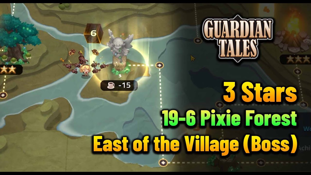 World 19-6 Pixie Forest East of the Village 3 Stars Guardian Tales