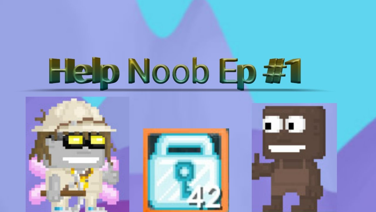 Growtopia Help Noob ep #1