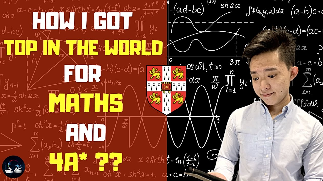 How I Got Top In The World for A-level Mathematics + 4A* ? | A-level Study Tips + Advice |