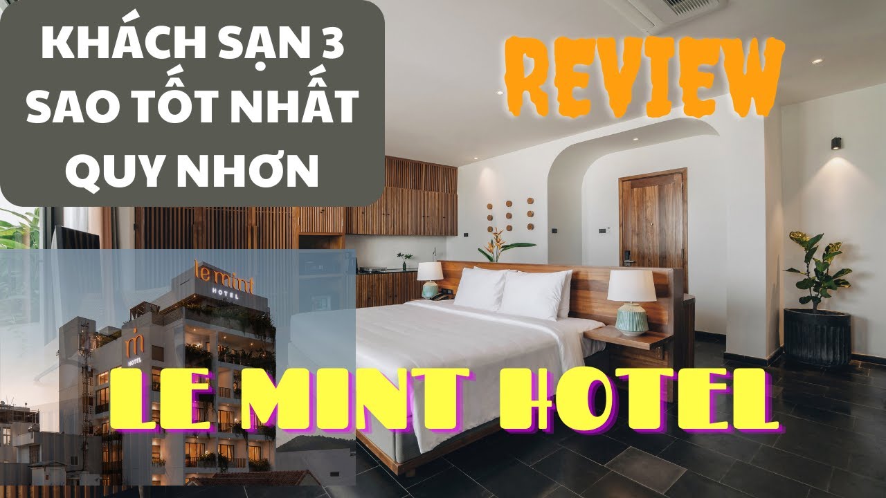 REVIEW CHI TIẾT KHÁCH SẠN LEMINT HOTEL | KHÁCH SẠN 3 SAO TẦM TRUNG TỐT NHẤT QUY NHƠN