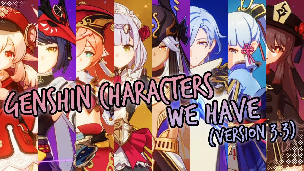 Genshin Characters We Have [Version 3.3] (+ constellations & crowns!)