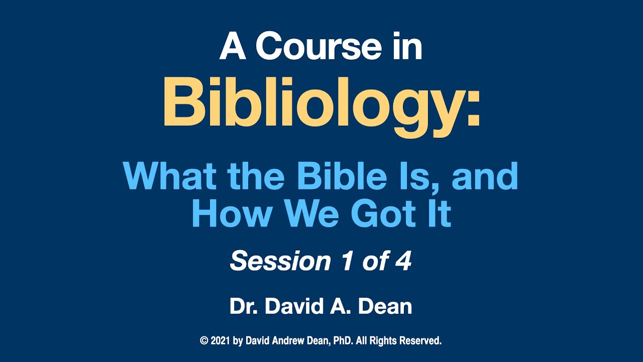 A Course in Bibliology: Pt 1 of 4
