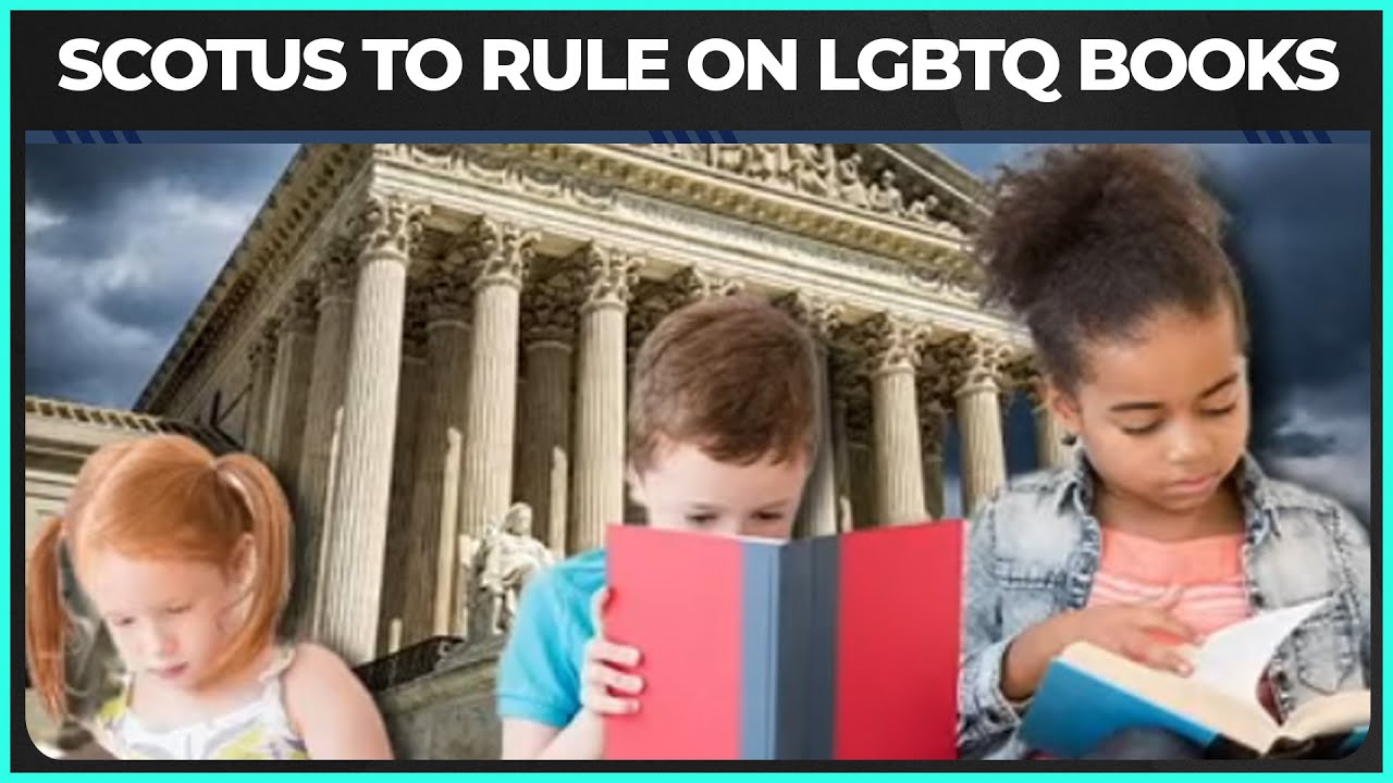 SCOTUS Signals How It Will Rule On LGBTQ Books In Public Schools
