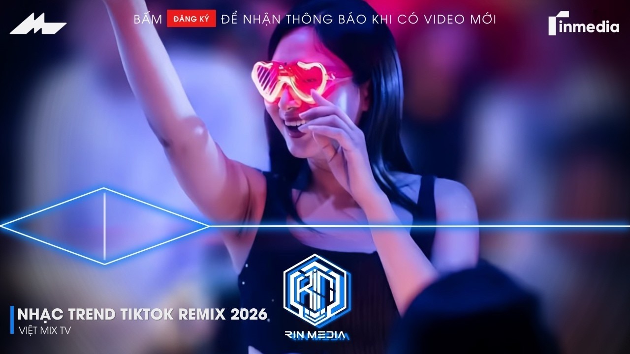 NHẠC TREND TIKTOK REMIX 2026 | NONSTOP 2026 VIỆT MIX BASS CỰC MẠNH | NHẠC TRẺ REMIX HAY NHẤT 2026