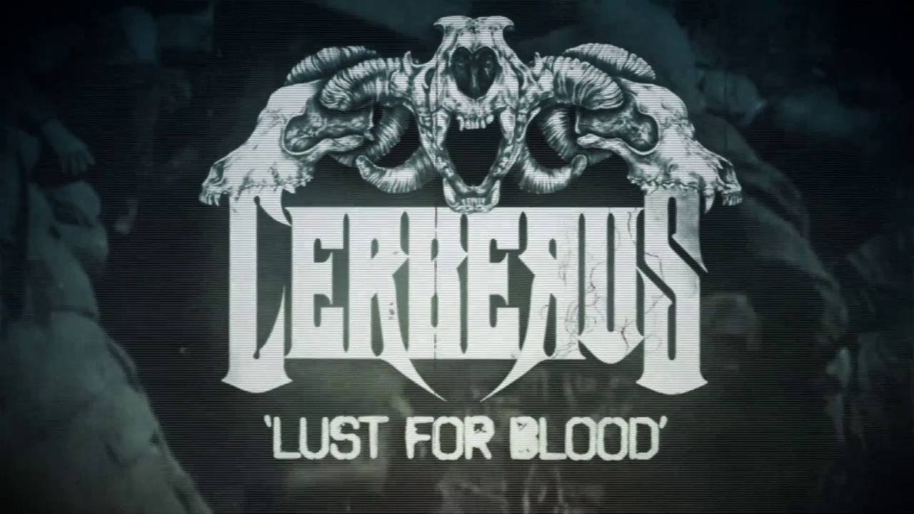 Cerberus - Lust for Blood [Lyric Video]