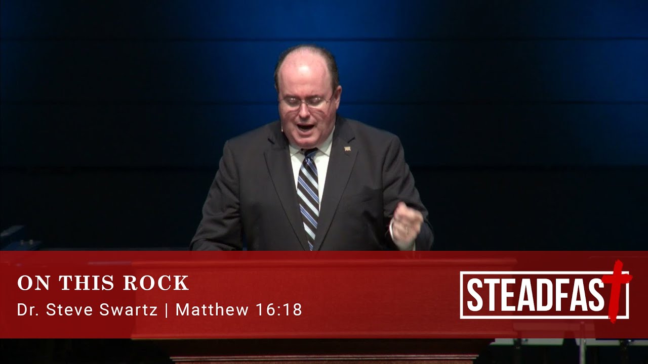 Steadfast 2021: On This Rock (Steve Swartz)