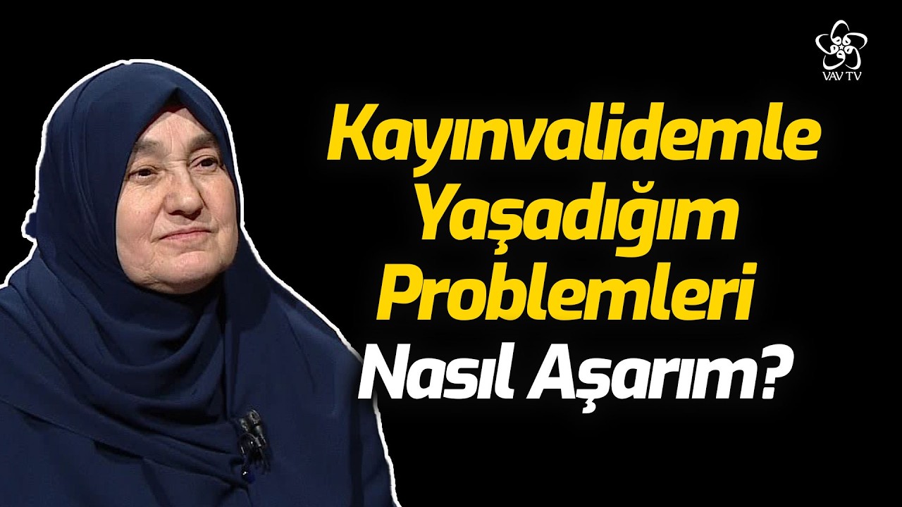 Kayınvalidemle Yaşadığım Problemleri Nasıl Aşarım? | Saliha Erdim