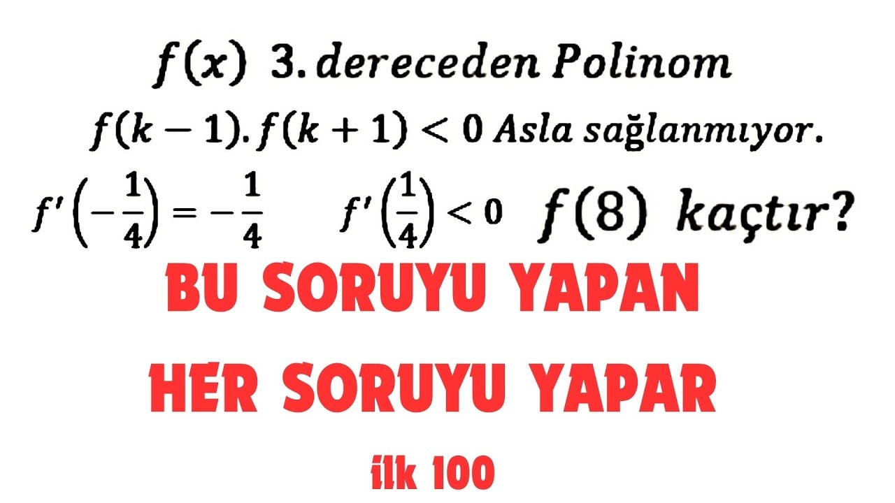 Bu Soruyu Yapan Tüm ÖSYM Sorularını Yapar Bence: Polinom, Grafik Ve Türev Bütünleşmesi
