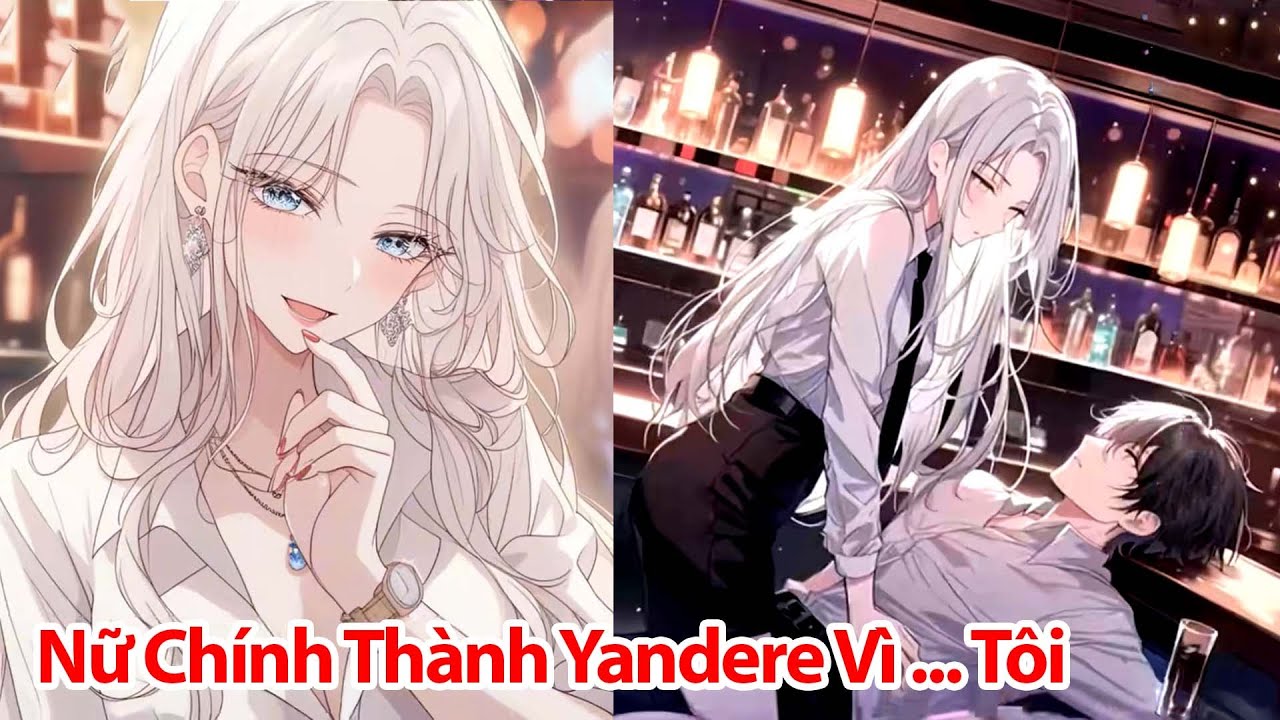 Ân Cần Chăm Sóc Rồi Biệt Tích 3 Năm, Tôi Vô Tình Khiến Nữ Chính Trở Thành YANDERE Cuồng Yêu
