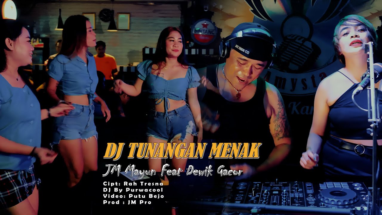 DJ - TUNANGAN MENAK - JM MAYUN Feat DEWIK GACOR