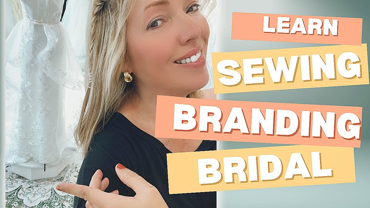 Learn everything sewing, branding and bridal with me!
