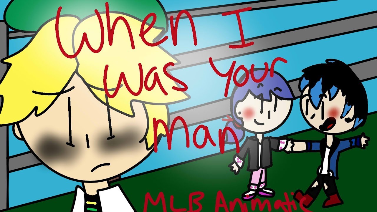 When I was Your Man - Miraculous Ladybug Animatic