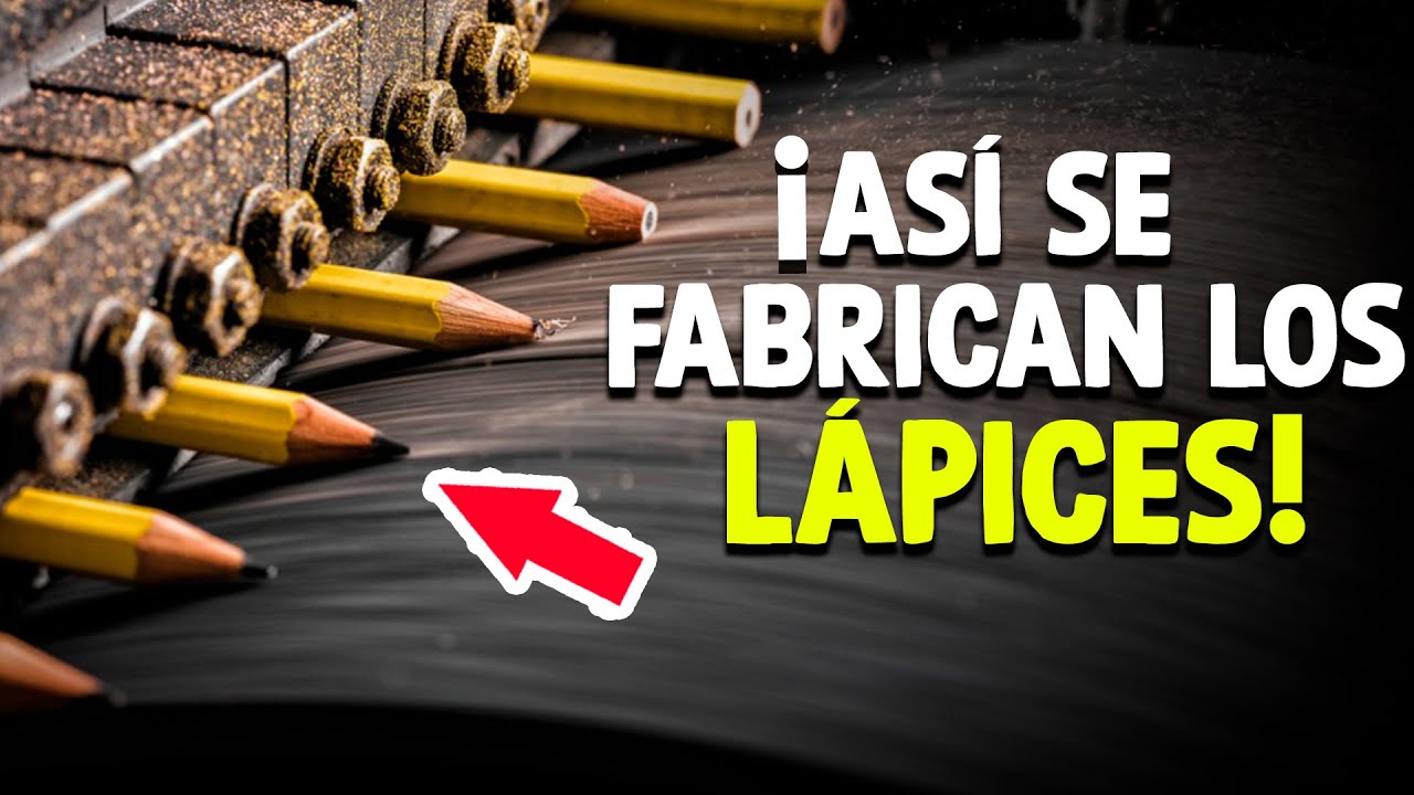 C&oacute;mo Se Fabrican Los L&aacute;pices? [Proceso En F&aacute;brica]