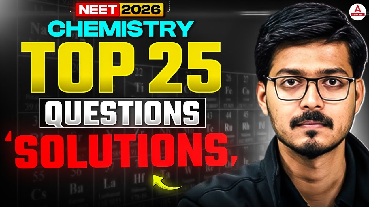 NEET 2026 Chemistry: Top 25 Questions of Class 12 Chapter -1 (Solutions) | Hemant Sir