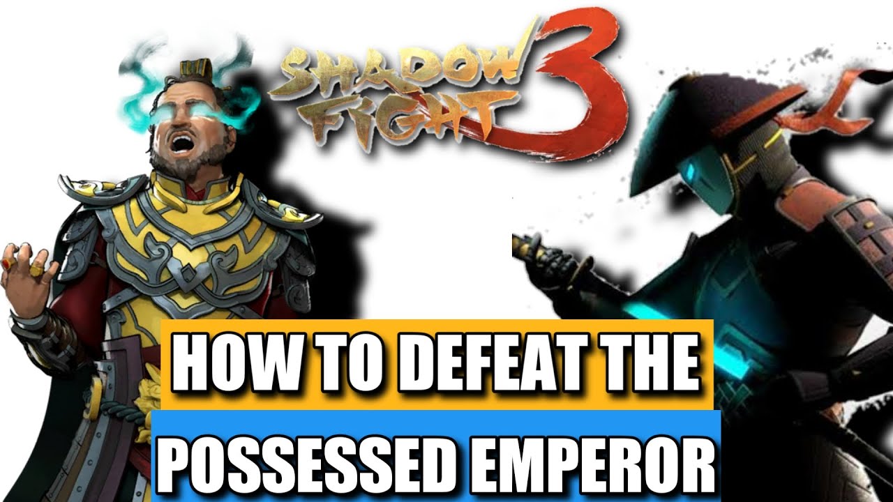 How to defeat Possessed Emperor in Shadow Fight 3 on insane level difficulty