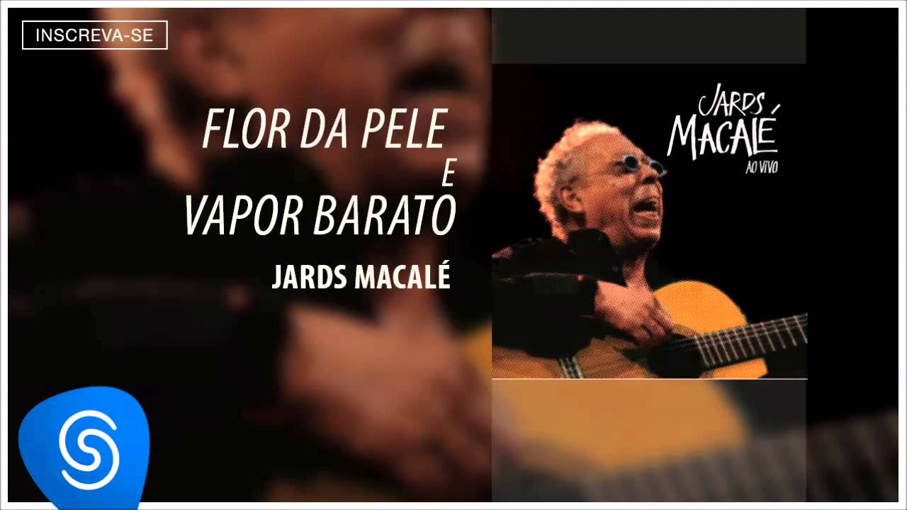Jards Macalé - Flor da Pele / Vapor Barato (Ao Vivo) [Áudio Oficial]