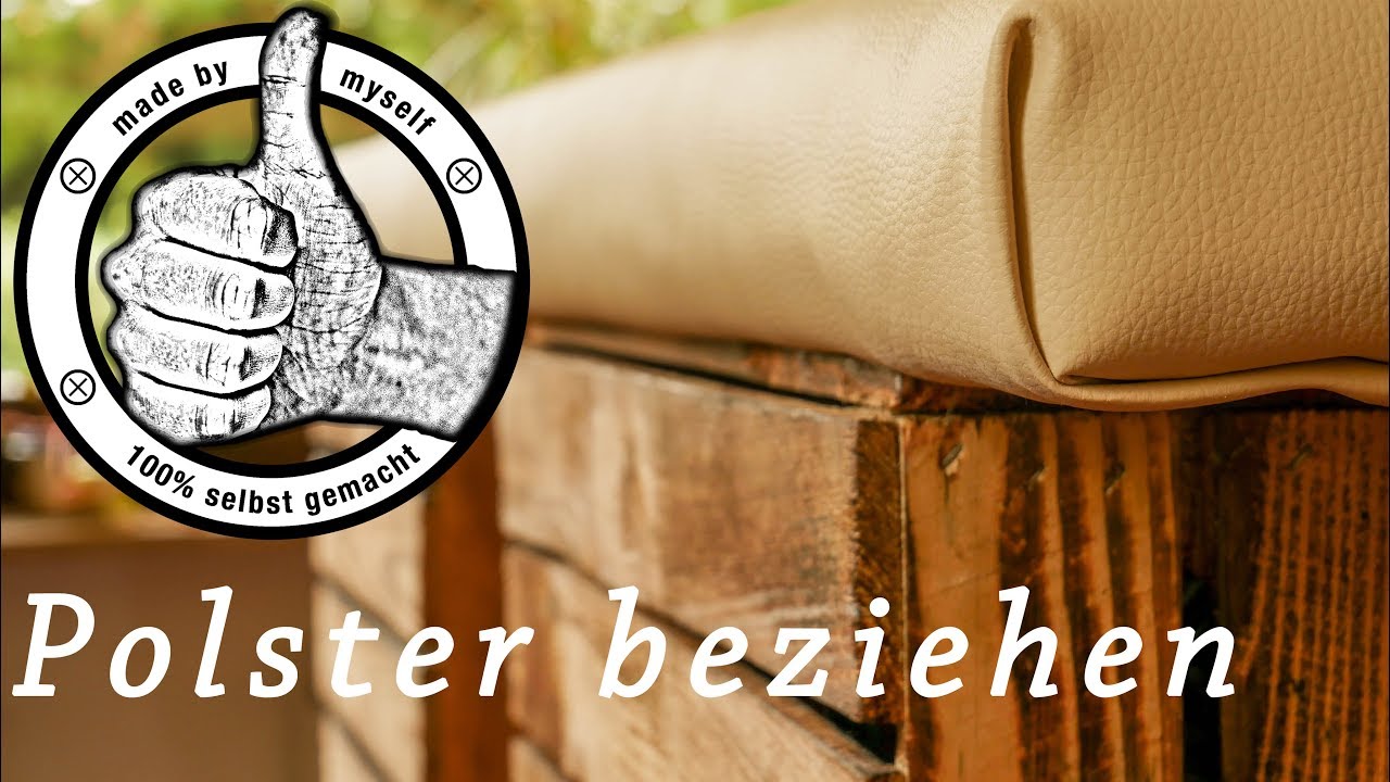 Polster beziehen, polstern DIY Tutorial Anleitung