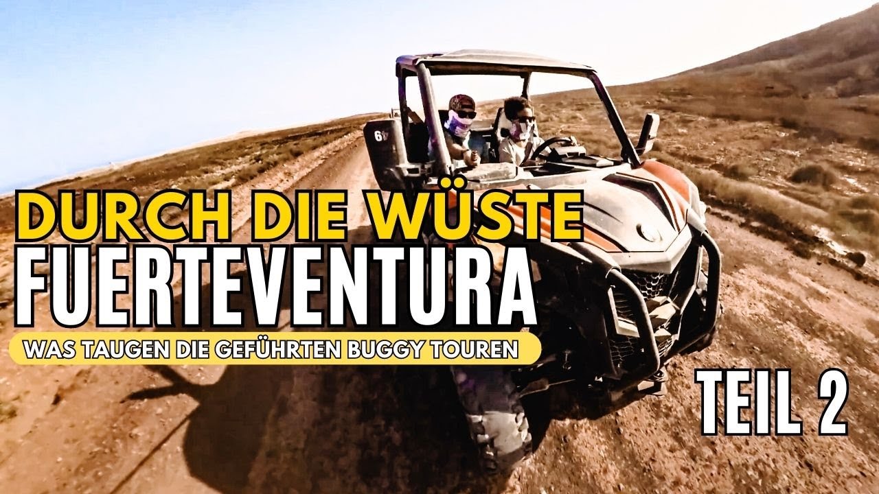 BUGGY TOUR zwischen VULKANEN | Fuerteventura - Tag 2
