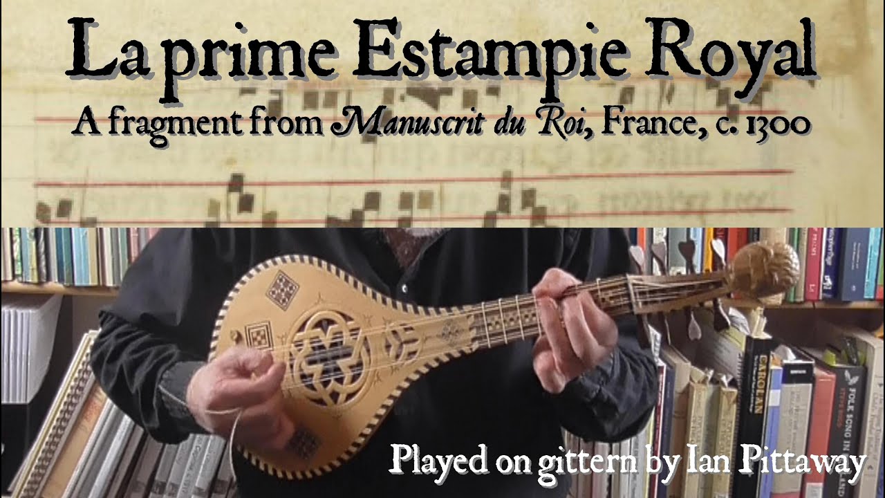 La prime Estampie Royal – medieval music on gittern
