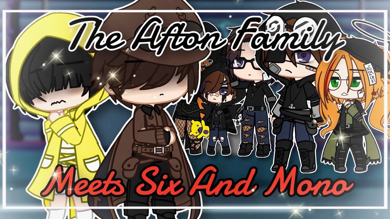 The Afton Family Meets Six And Mono // Ft. Little Nightmares 2 // FNAF Gacha Club
