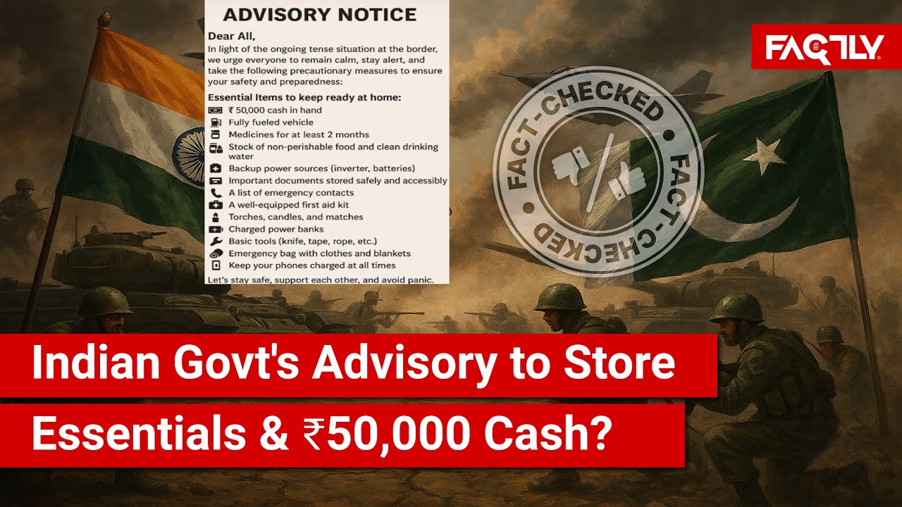 FACT CHECK: Indian Govt Issues Advisory to Store Essentials & ₹50,000 Cash amid India&ndash;Pak. Tensions?