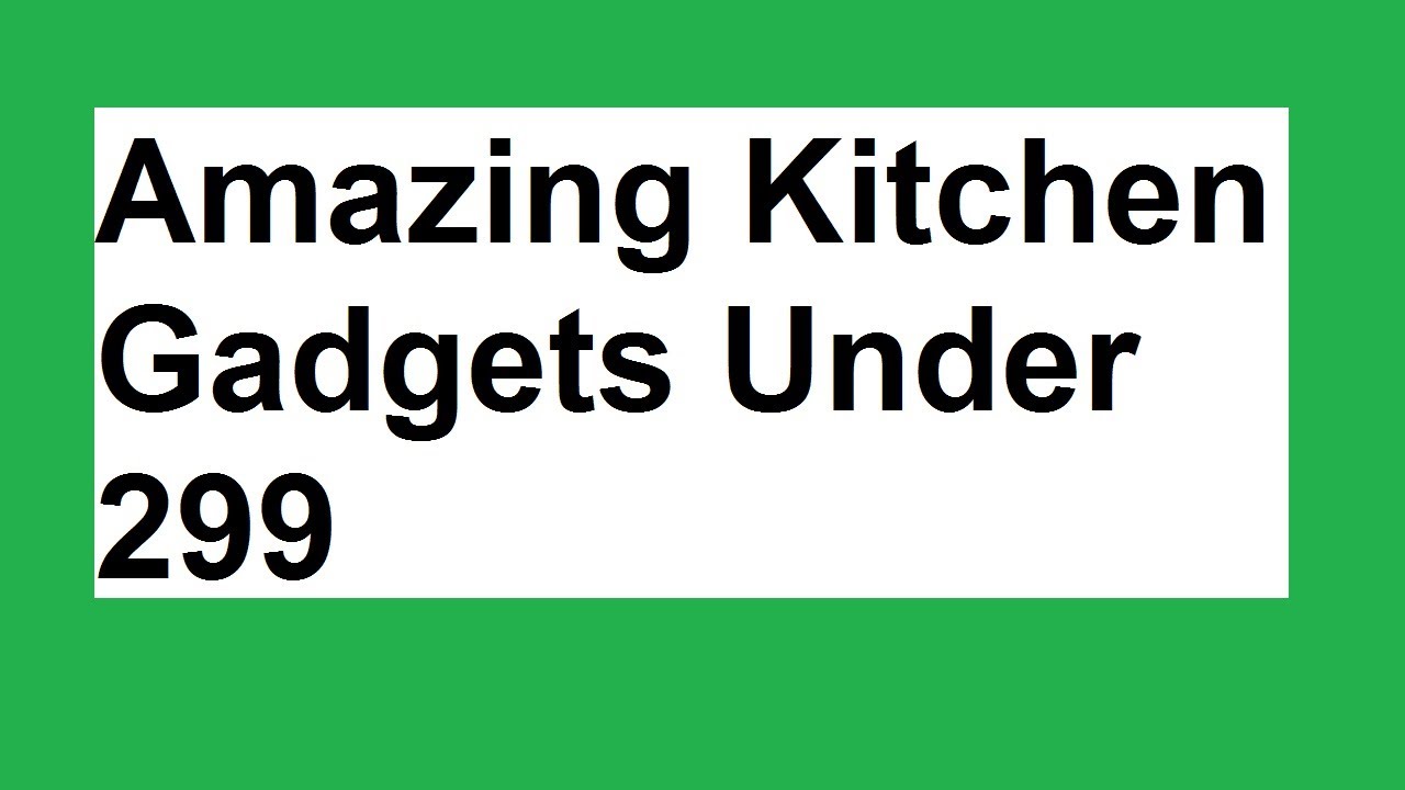Amazing New Kitchen Gadgets Available On Amazon India Under Rs299 | Kitchen Gadgets On Amazon India