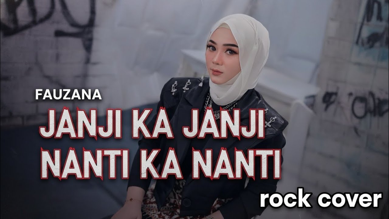 FAUZANA - JANJI KA JANJI NANTI KA NANTI (rock cover-novasound)