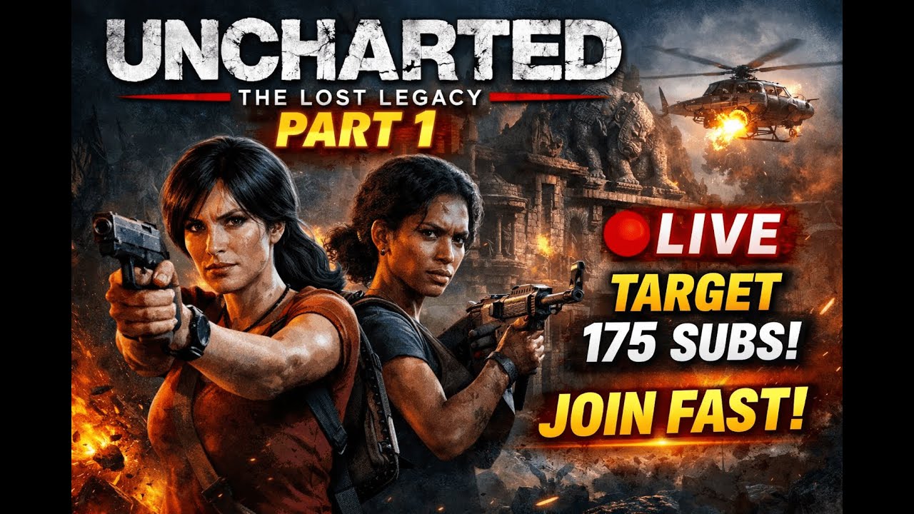UNITE HUNTERS YT IS LIVE  UNCHATERED THE LOST LEGACY PART 1 LIVE STREAM PLS SUPPORT GUYS