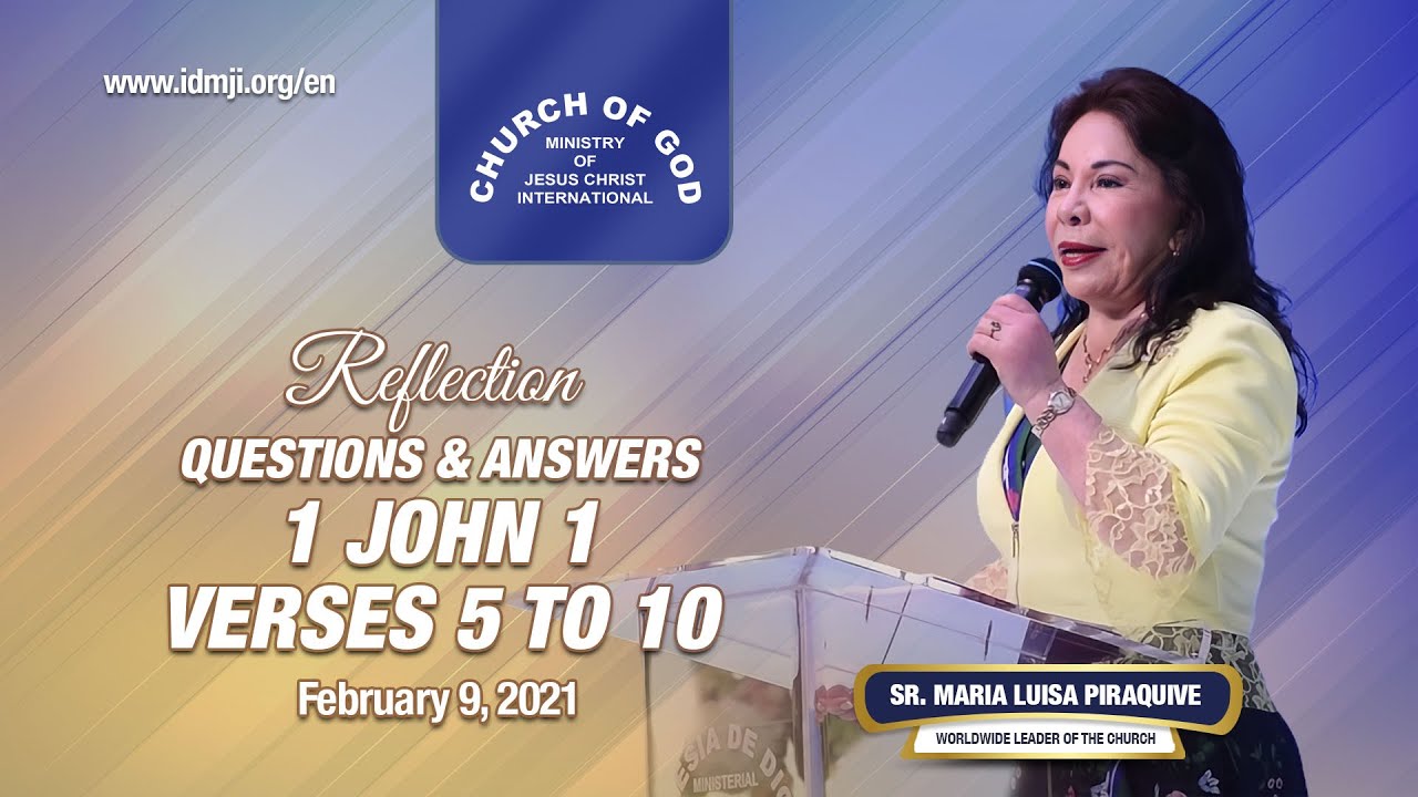Reflection: Q&A - 1 John 1 v. 5-10 – Feb. 9, 2021 - Sister Maria Luisa Piraquive