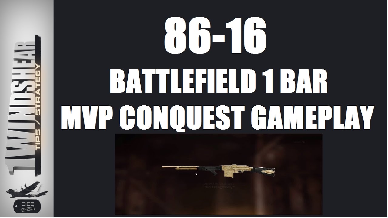 Battlefield1 86-16 BAR  Support MVP Gameplay