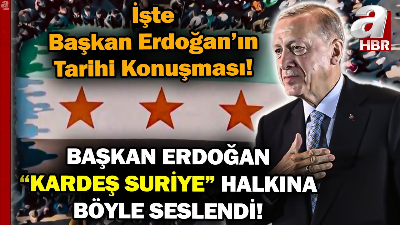 Başkan Erdoğan'ın Tarihi Suriye Konuşması! 