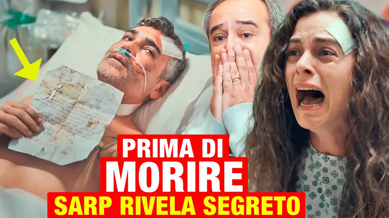 LA FORZA DI UNA DONNA - Prima di morire, Sarp rivela un segreto scioccante a Bahar Anticipazioni