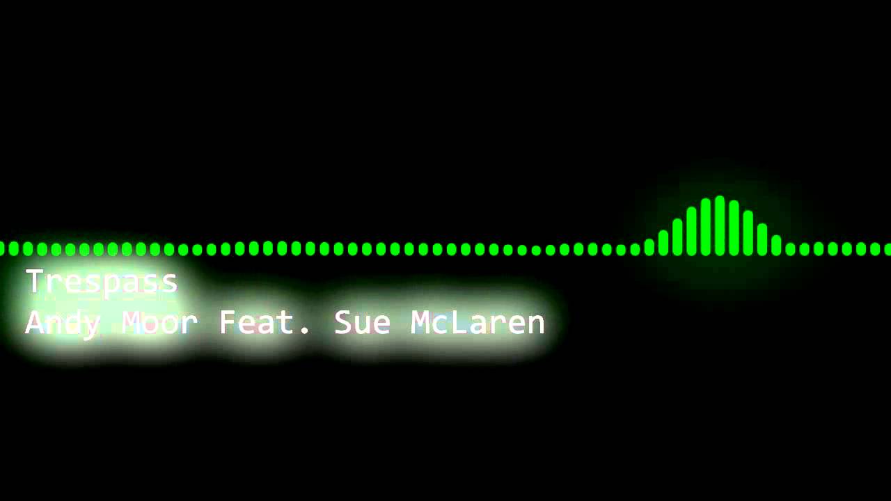 Trespass - Andy Moor Feat. Sue McLaren (Traducida)