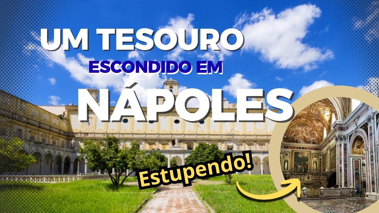 Descubra os segredos do mosteiro mais bonito de Nápoles
