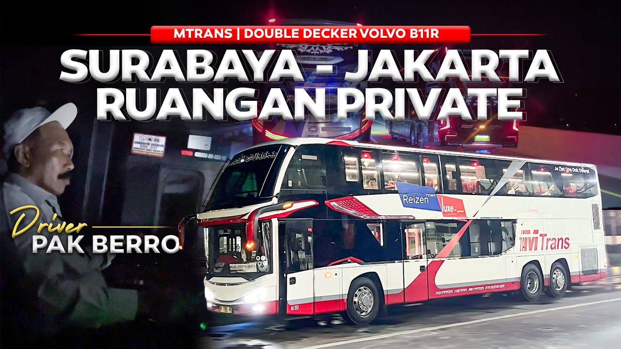 ADA RUANGAN PRIVATE ‼️ Surabaya - Jakarta Naik Bus Mtrans Double Decker Driver Pak Berro
