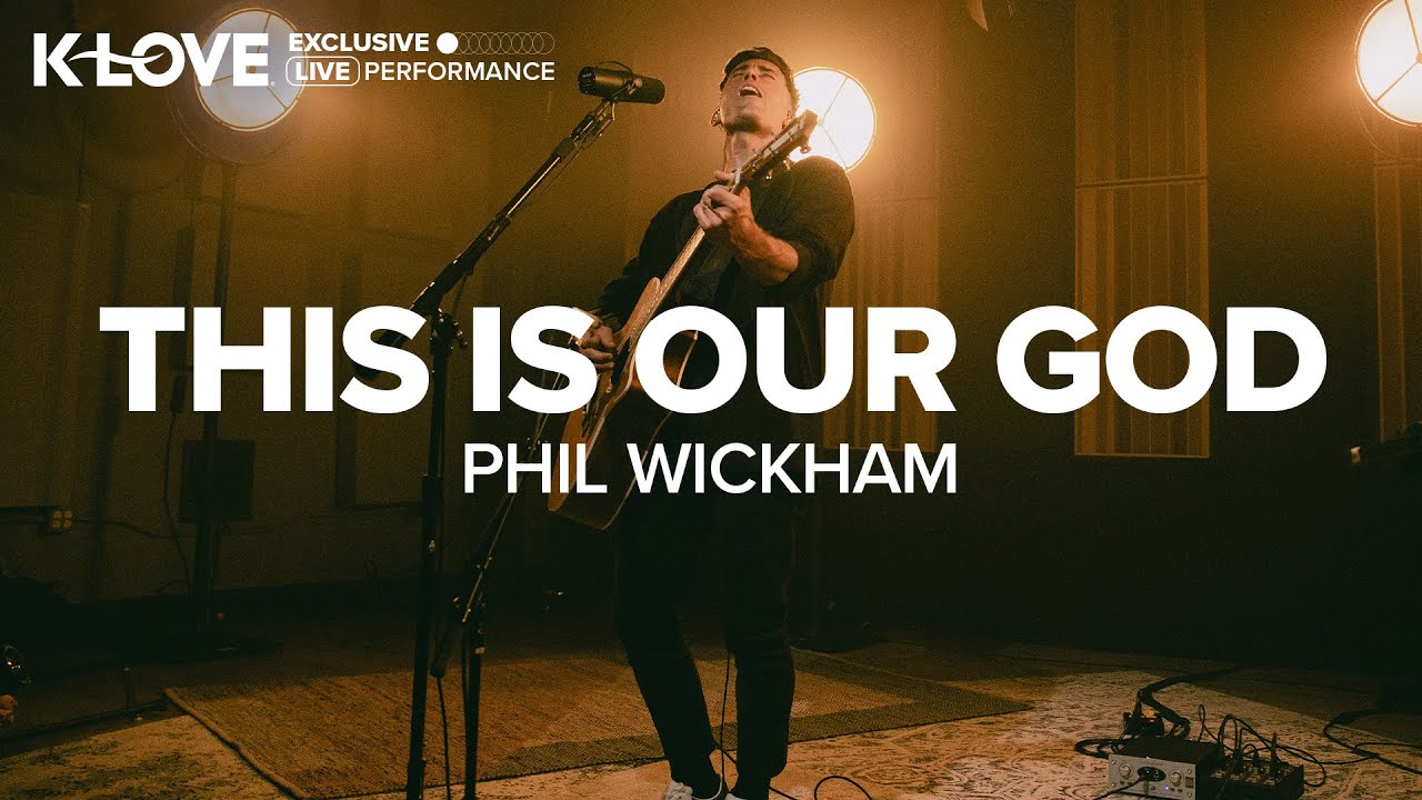 Phil Wickham - This Is Our God || Exclusive K-LOVE Performance