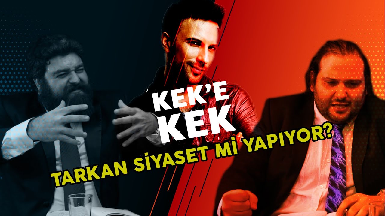 TARKAN'IN YENİ ŞARKISI PROPAGANDADIR // Kıran Kırana Tartışma! // KEK'E KEK