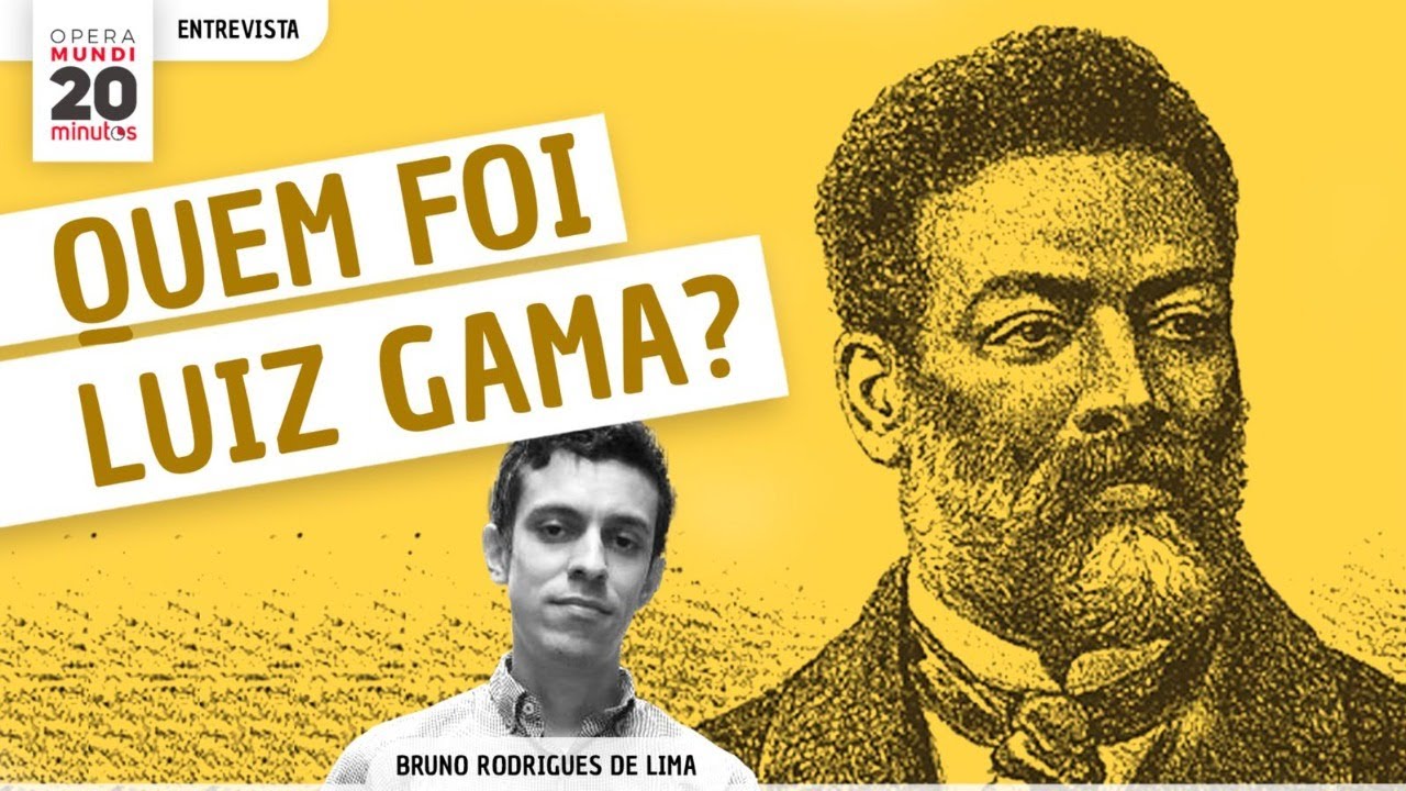 QUEM FOI LUIZ GAMA? - BRUNO RODRIGUES DE LIMA - PROGRAMA 20 MINUTOS