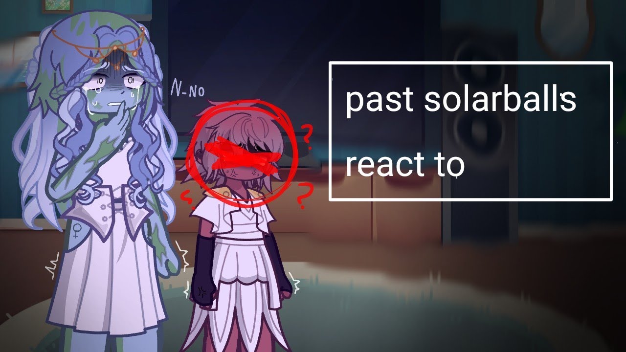 Past solarballs react to [my AU] part 1