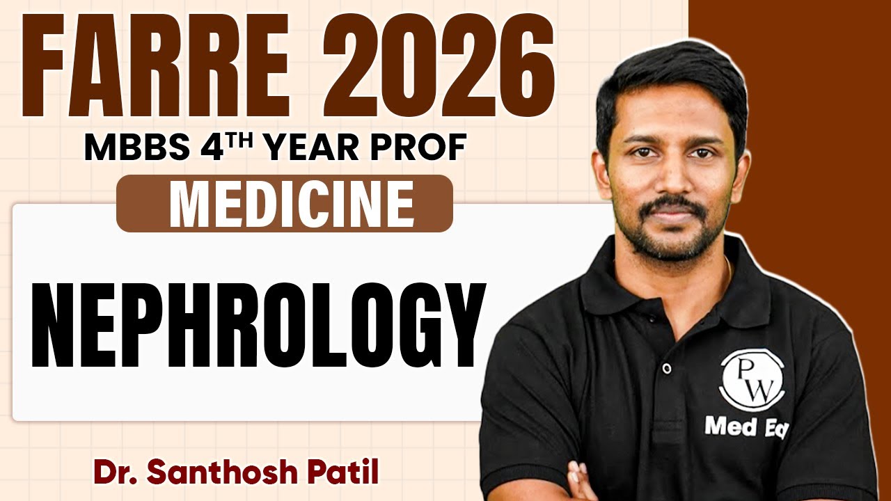 Nephrology (AKI & CKD) | Medicine | MBBS 4th Year | Farre Series | Dr. Santhosh Sir | PW MedEd