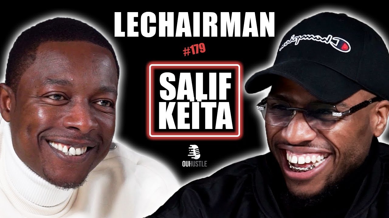 #179 LeChairman & Salif Keita parlent Sarcelles, Évasion aux USA, Kenzy, Rédemption, Entrepreneuriat