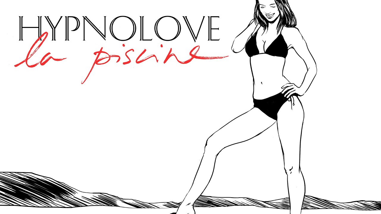 Hypnolove - La piscine (Official Audio)